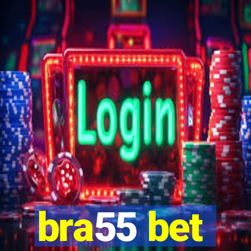 bra55 bet